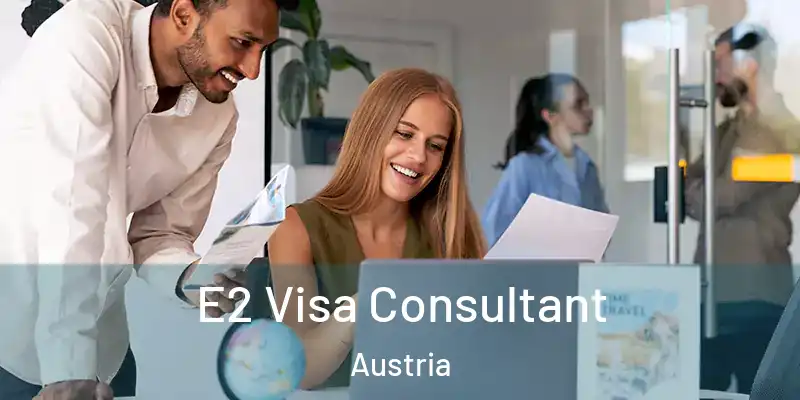  E2 Visa Consultant Austria