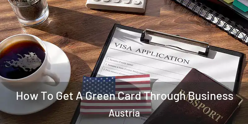  How To Get A Green Card Through Business Austria