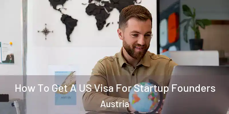  How To Get A US Visa For Startup Founders Austria