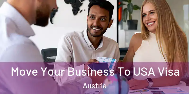  Move Your Business To USA Visa Austria