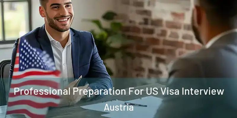  Professional Preparation For US Visa Interview Austria