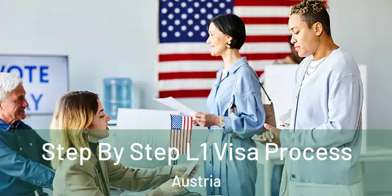  Step By Step L1 Visa Process Austria