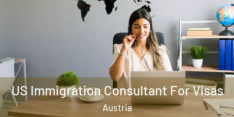  US Immigration Consultant For Visas Austria