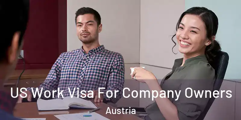  US Work Visa For Company Owners Austria